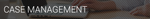 CASE MANAGEMENT.png