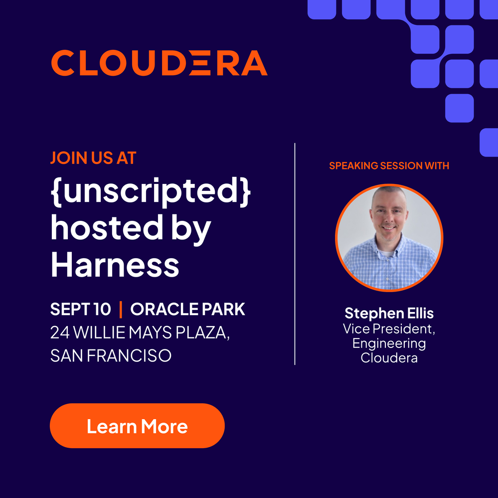Cloudera's VP, Engineering  at Harness {unscripted}